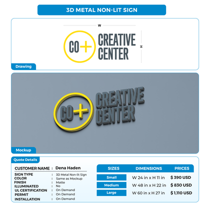 3D metal non-lit sign for Dena Haden
